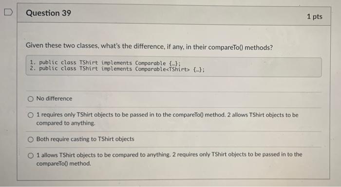 Solved Question 39 1 pts Given these two classes, what's the | Chegg.com