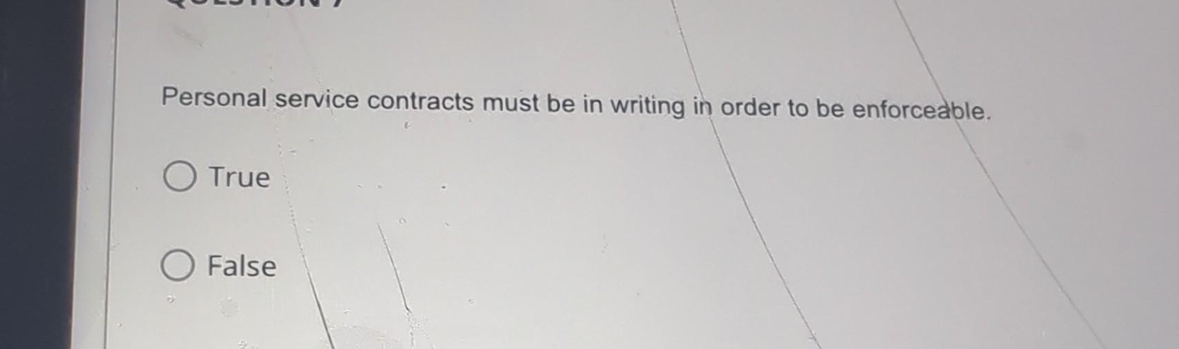 Solved Personal service contracts must be in writing in