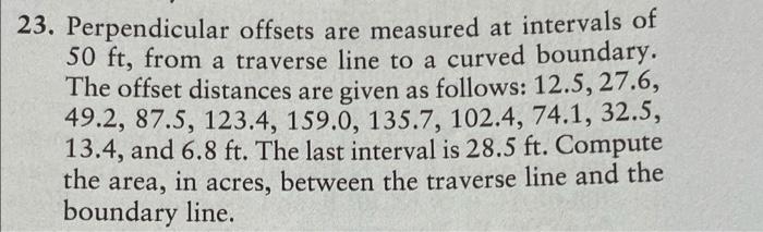 Solved 23. Perpendicular offsets are measured at intervals | Chegg.com