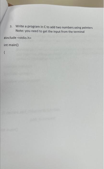 Solved 3. Write a program in C to add two numbers using | Chegg.com
