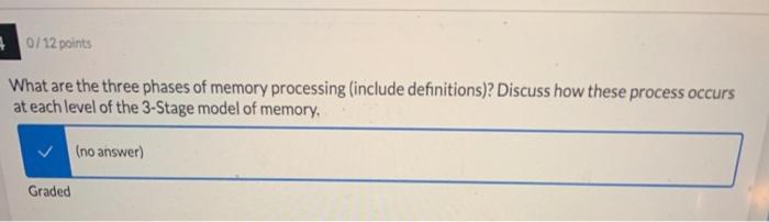Solved 0/12 points What are the three phases of memory | Chegg.com