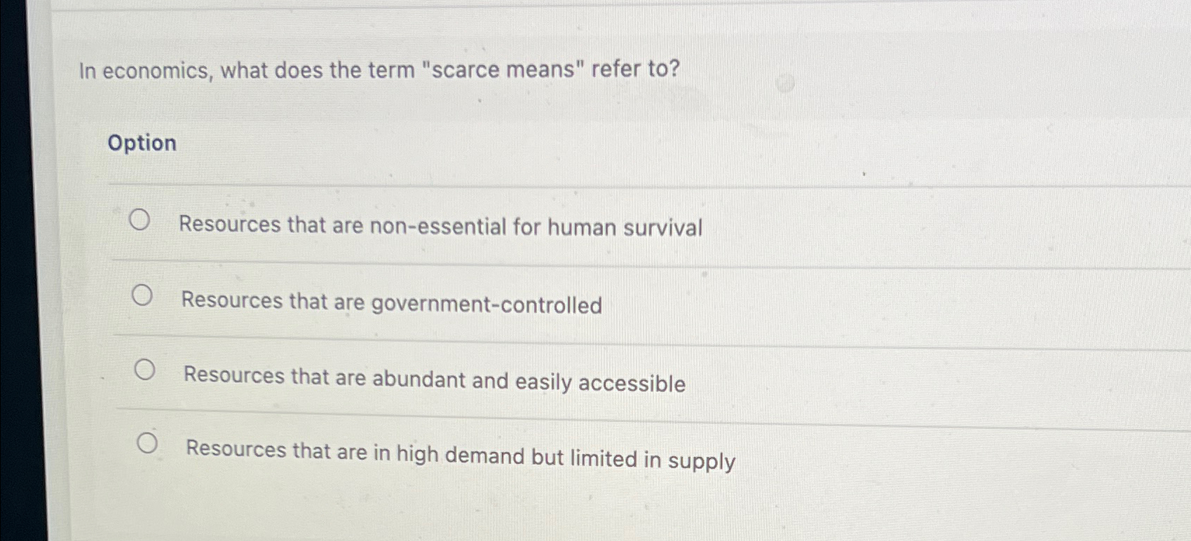 Solved In economics, what does the term "scarce means" refer