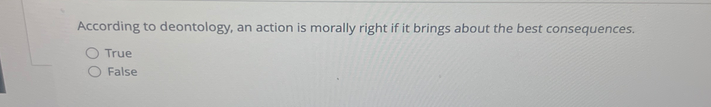 Solved According to deontology, an action is morally right | Chegg.com