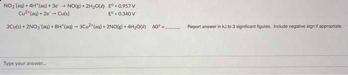 Solved NO3(aq)+4H+(aq)+3e−→NO(g)+2H2O(ℓ)E0=0.957 | Chegg.com