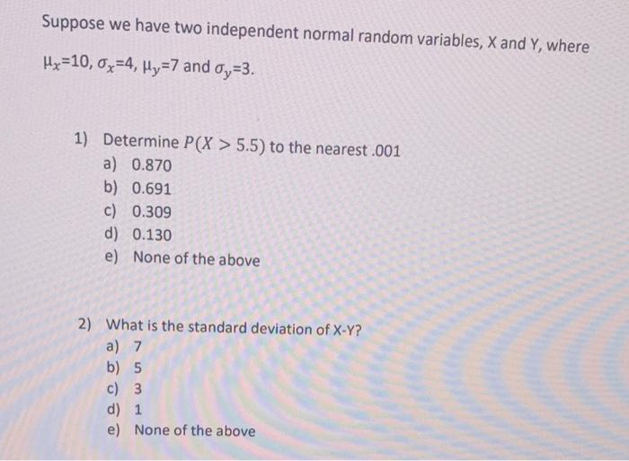 Solved Suppose we have two independent normal random | Chegg.com