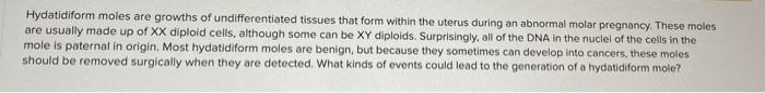 Solved Hydatidiform moles are growths of undifferentiated | Chegg.com