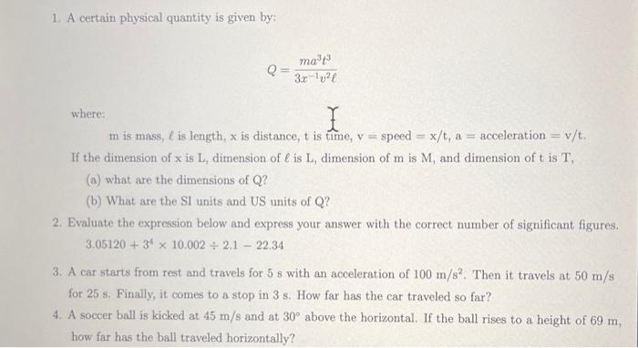 Solved 1. A Certain Physical Quantity Is Given By: | Chegg.com