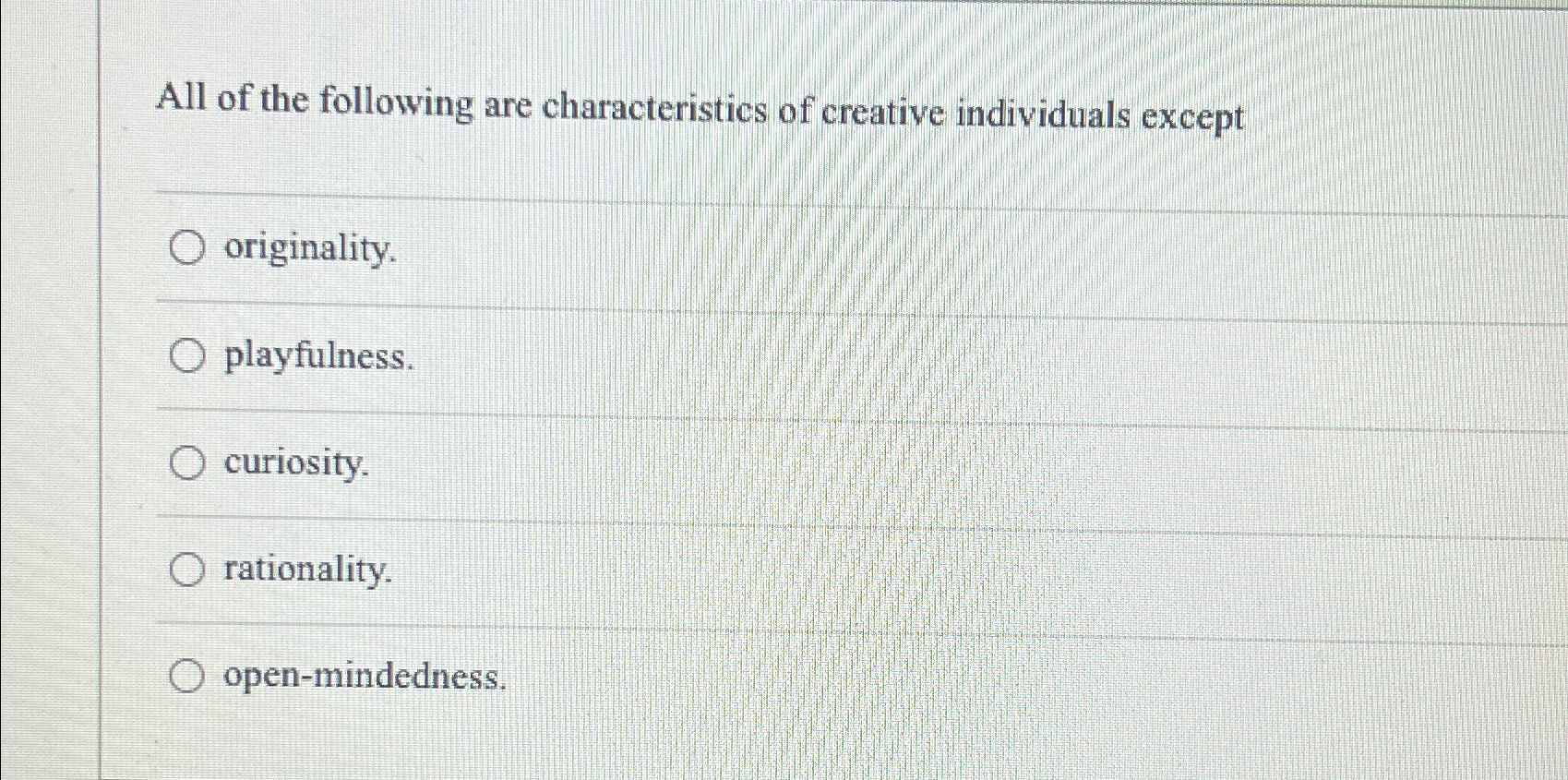 Solved All of the following are characteristics of creative | Chegg.com