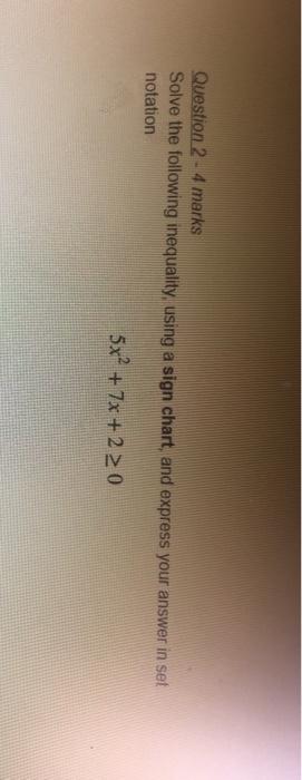 Solved Question 2 - 4 marks Solve the following inequality, | Chegg.com