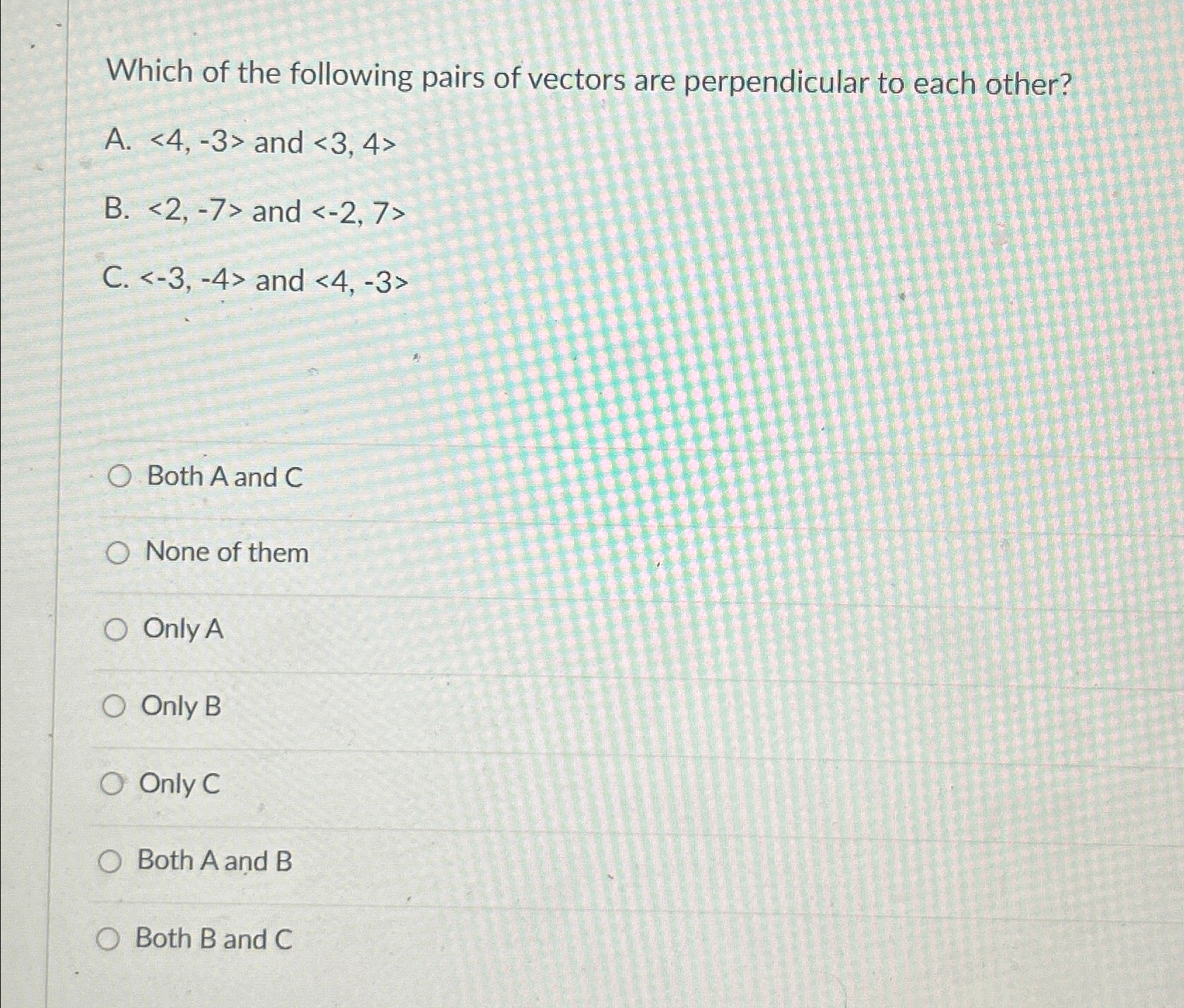 Solved Which of the following pairs of vectors are | Chegg.com