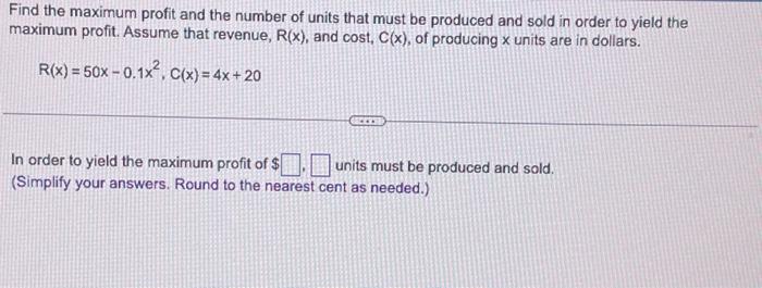 Solved Find the maximum profit and the number of units that | Chegg.com
