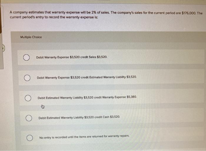 Solved A company estimates that warranty expense will be 2