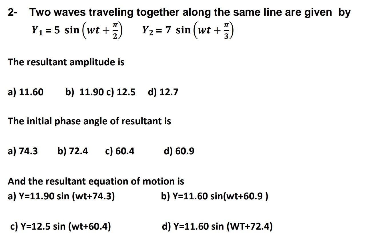 Solved Two waves traveling together along the same line are | Chegg.com