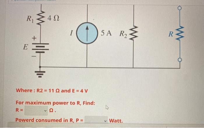 Solved Where : R2=11Ω and E=4V For maximum power to R, Find: | Chegg.com