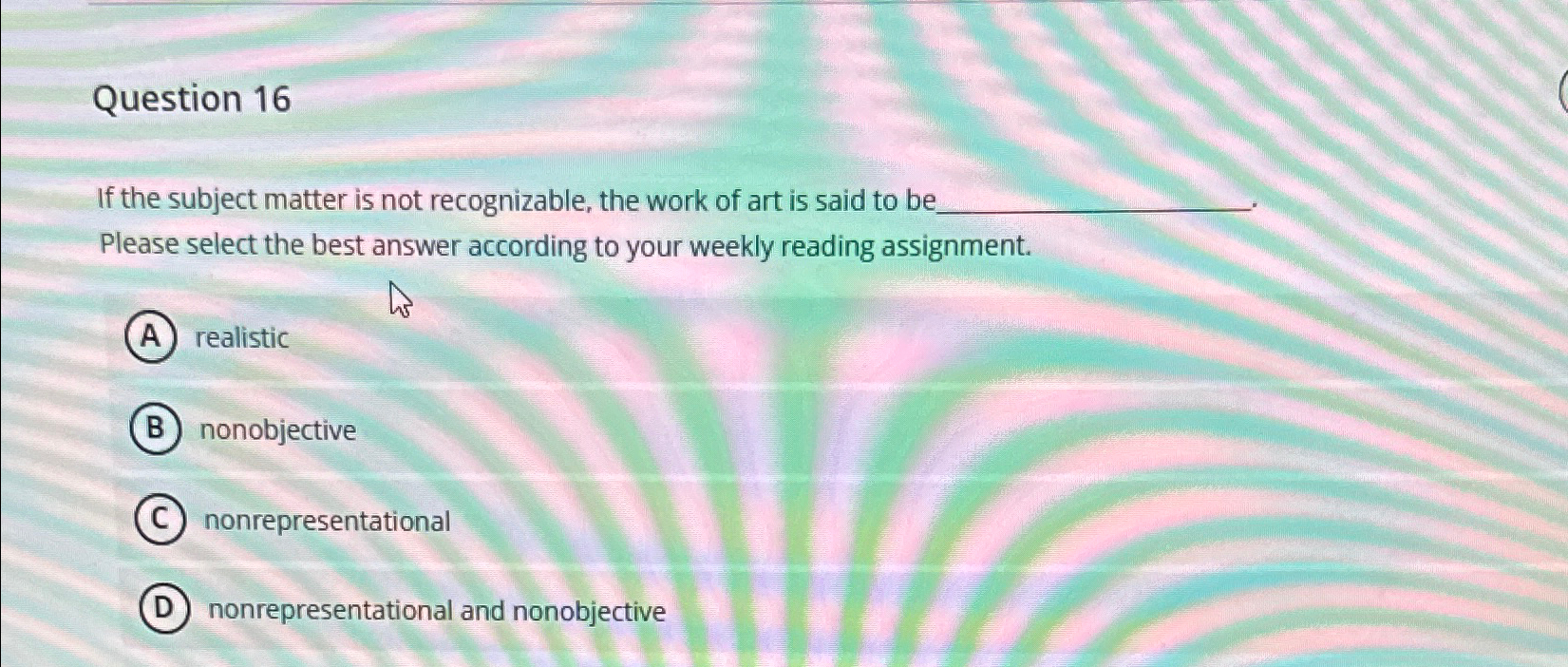 Solved Question 16If the subject matter is not recognizable, | Chegg.com