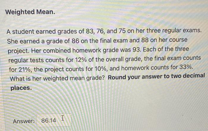 Solved A student earned grades of 83,76 , and 75 on her | Chegg.com