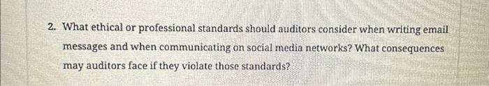 Solved 2. What ethical or professional standards should | Chegg.com