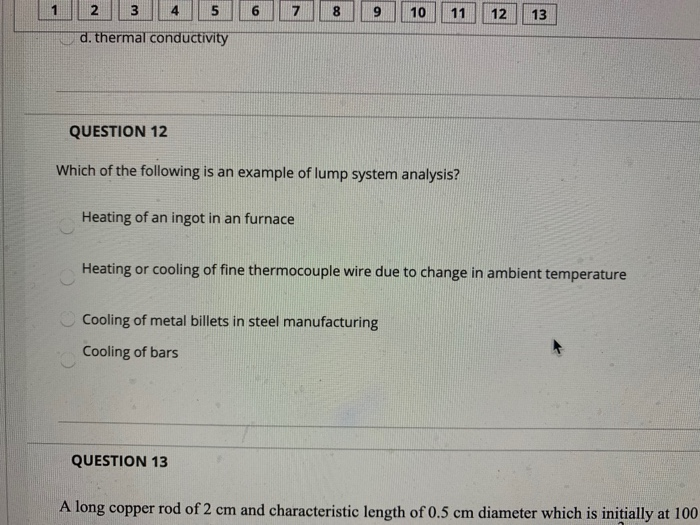 Solved 1 2 3 4 5 6 7 8 10 11 12 13 d. thermal conductivity | Chegg.com