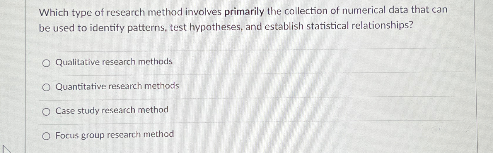 Solved Which type of research method involves primarily the | Chegg.com
