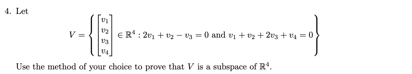 Solved LetV={[v1v2v3v4]inR4:2v1+v2-v3=0 ﻿and | Chegg.com