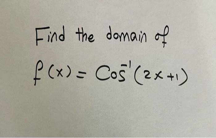 find the domain of f(x) = cos 1 (1-x2)