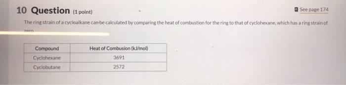 Solved 10 Question (1 point) Q See page 174 The ring strain | Chegg.com