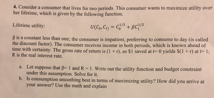 Solved 4. Consider A Consumer That Lives For Two Periods. | Chegg.com