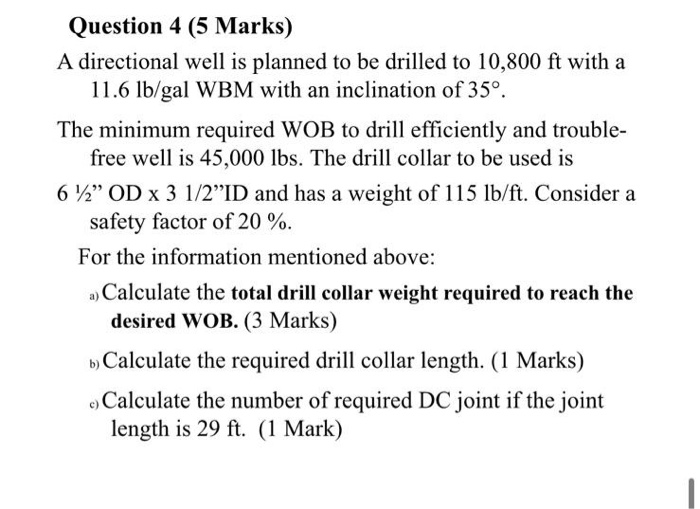 Solved Question 1 (7 marks) Given that the max WOB required | Chegg.com