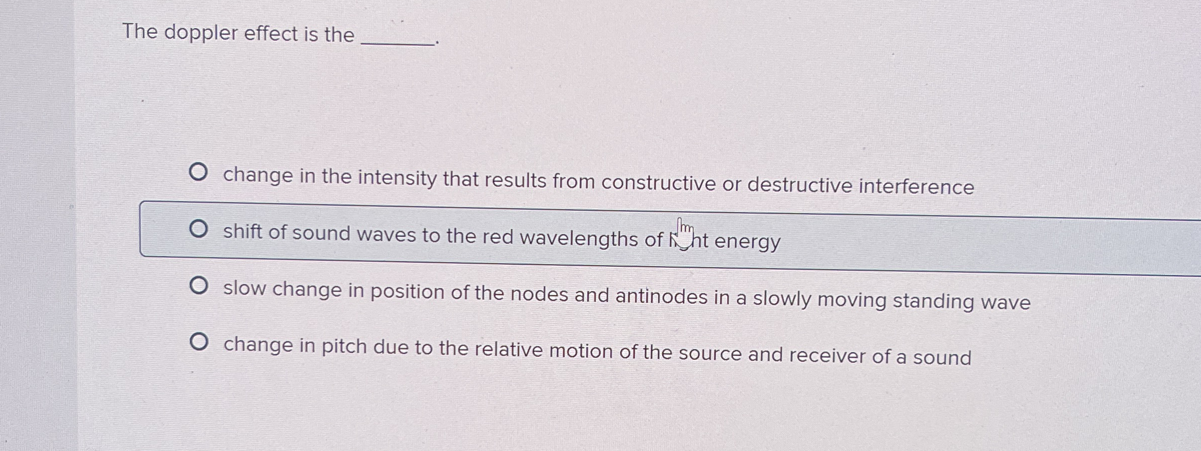 Solved The doppler effect is thechange in the intensity that | Chegg.com