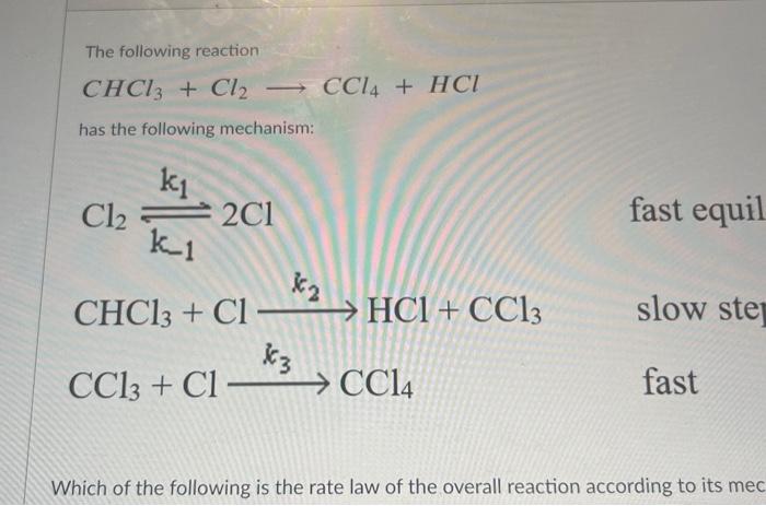 Solved The Following Reaction CHCl3 Cl2 CCl4 HCl Has The Chegg Com   Image