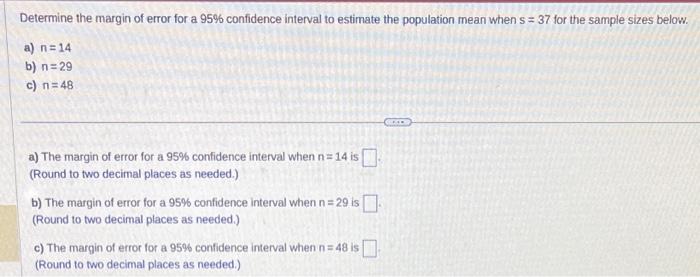 Solved Determine the margin of error for a 95% confidence | Chegg.com