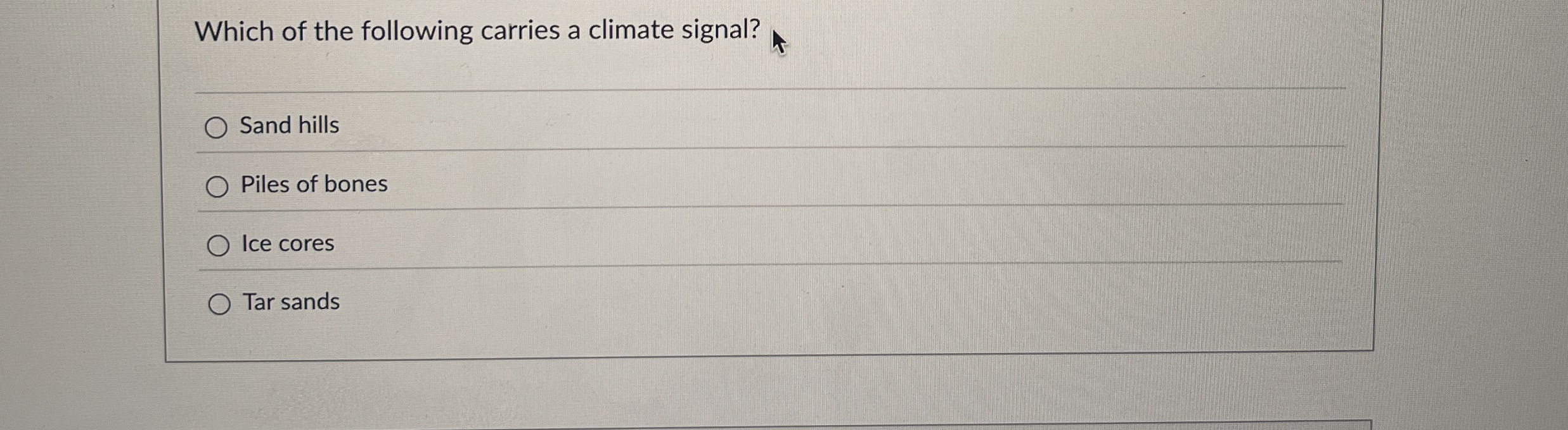 Solved Which of the following carries a climate signal?Sand
