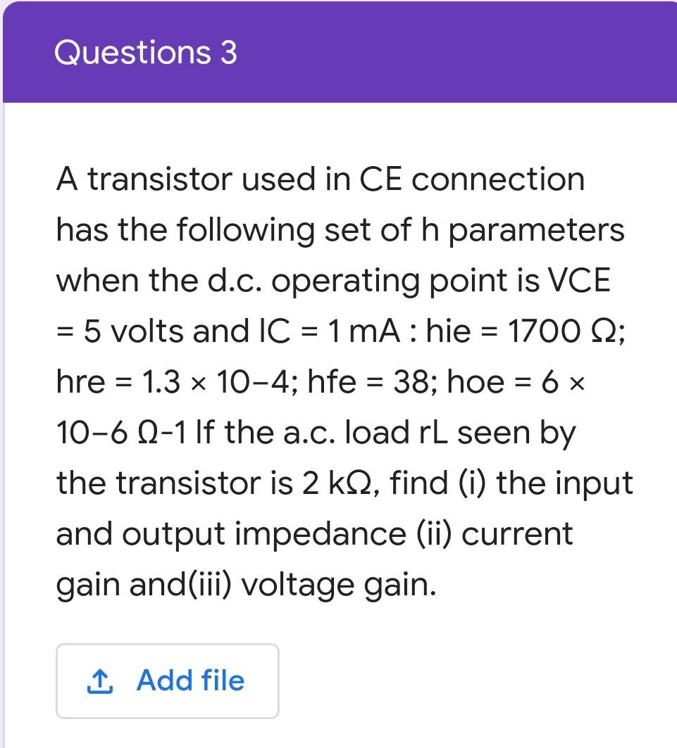 Solved Questions 3 A transistor used in CE connection has | Chegg.com