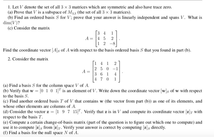 Solved 1. Let V denote the set of all 3 x 3 matrices which | Chegg.com