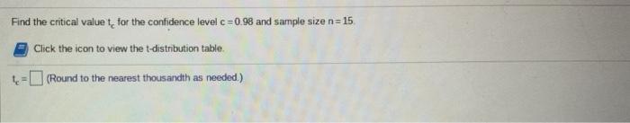 Solved Find the critical value for the confidence level c= | Chegg.com
