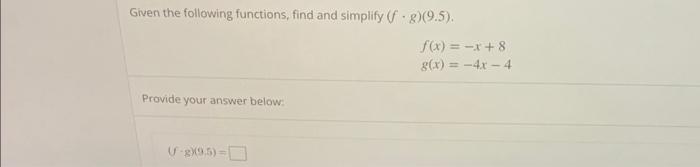 Solved Given the following functions, find and simplify | Chegg.com
