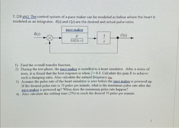 Solved 7. (28pts) The control system of a pace maker can be | Chegg.com