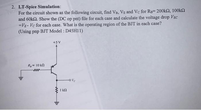 Solved 2. LT-Spice Simulation: For the circuit shown as the | Chegg.com