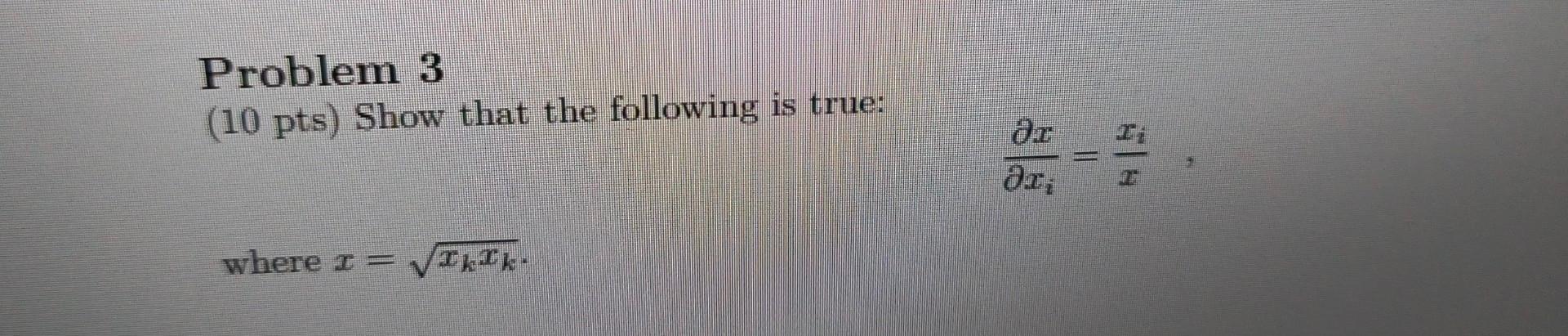 Solved Problem 3 (10 pts) Show that the following is true: | Chegg.com