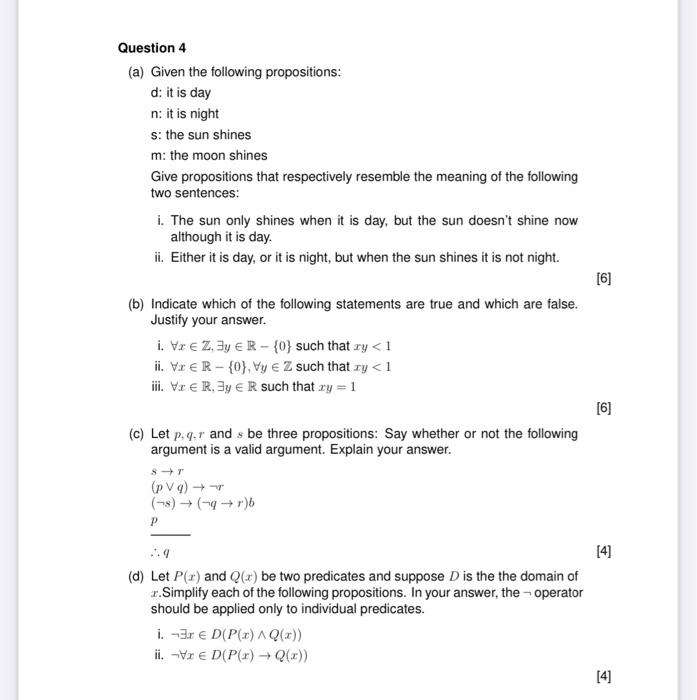 Solved Question 4 (a) Given The Following Propositions: D : | Chegg.com