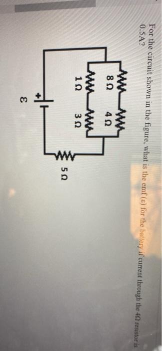 Solved For the circuit shown in the figure, what is the emf | Chegg.com