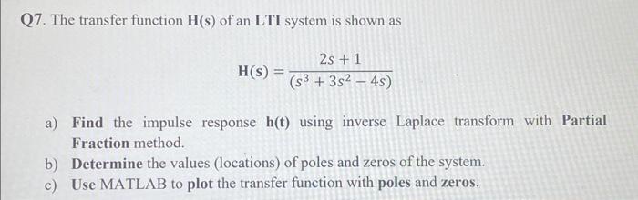 Solved Q7. The transfer function H(s) of an LTI system is | Chegg.com