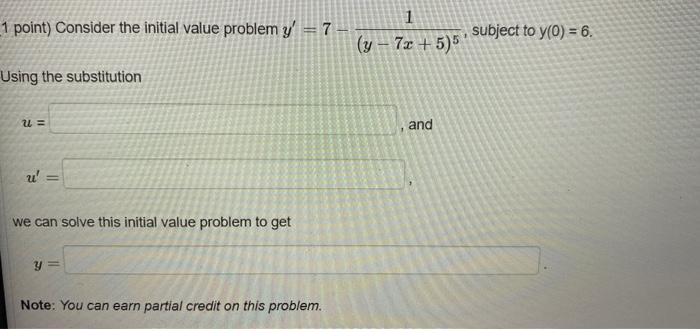 Solved 1 point) Consider the initial value problem | Chegg.com