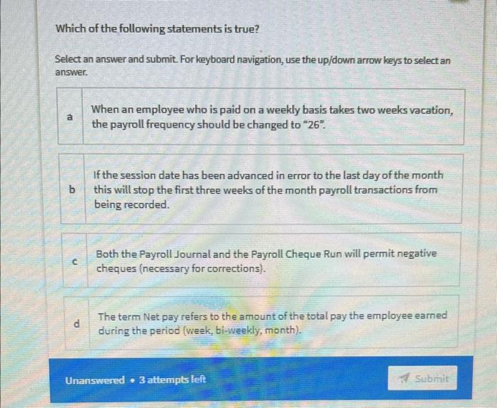 Solved Which of the following statements is true? Select an