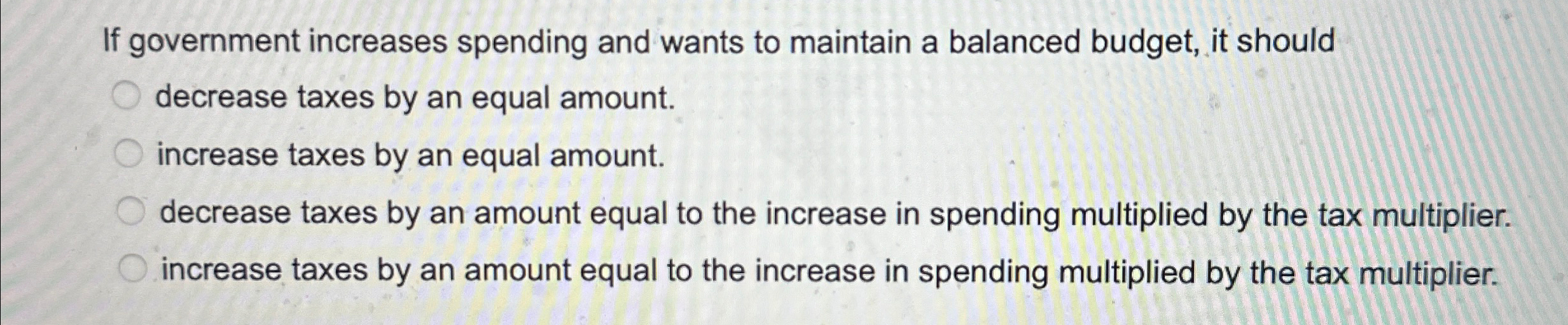 Solved If government increases spending and wants to | Chegg.com
