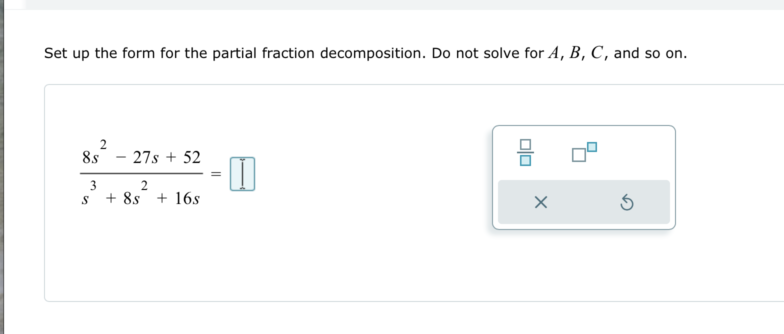 Solved Set up the form for the partial fraction | Chegg.com