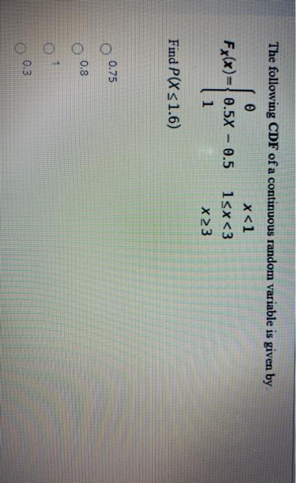 Solved The Following CDF Of A Continuous Random Variable Is | Chegg.com