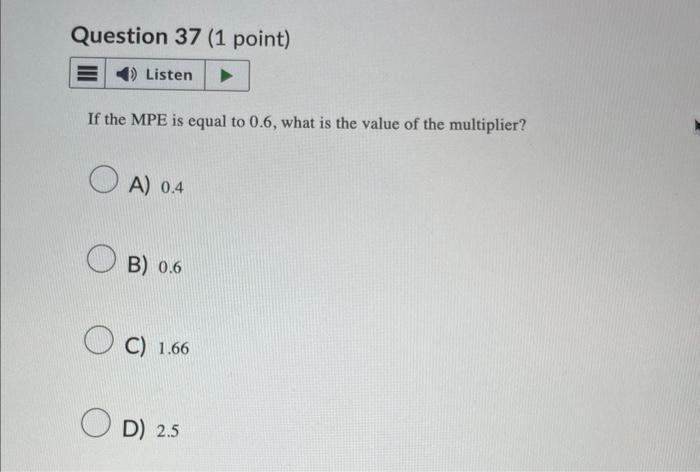 Solved If the MPE is equal to 0.6, what is the value of the | Chegg.com