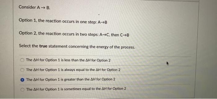 Solved Consider AB. Option 1, the reaction occurs in one | Chegg.com