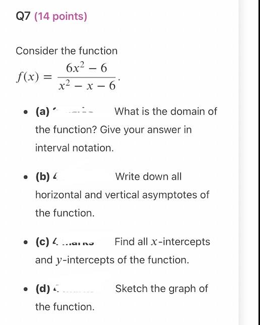 Solved Q7 (14 points) Consider the function 6x² - 6 f(x) = | Chegg.com